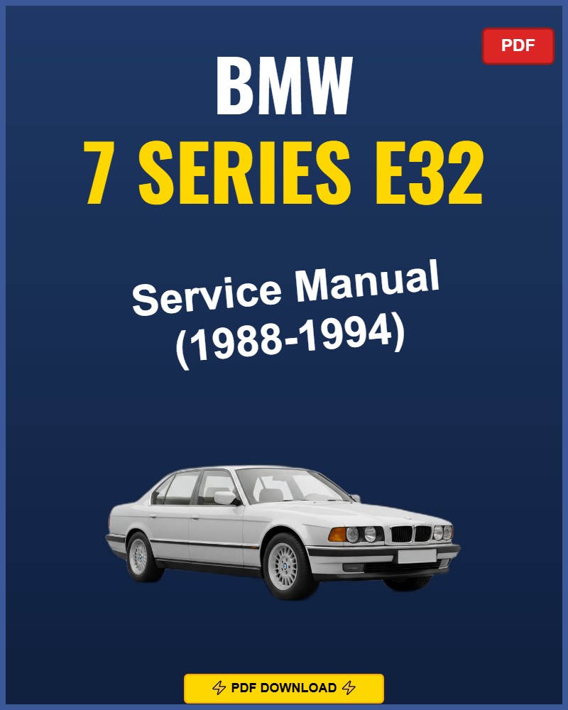 BMW 7 Series E32 1988-1994 Service Repair Workshop Manual | 1988 1989 1990 1991 1992