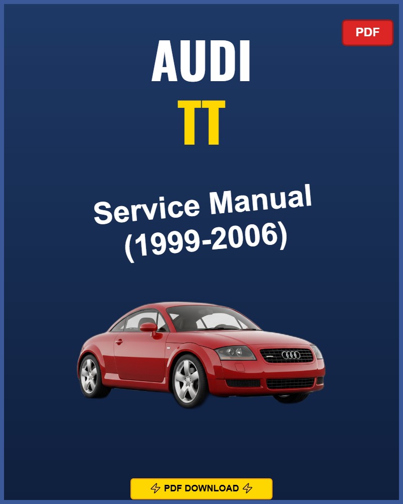 Audi Tt 1999-2006 Service Repair Workshop Manual | 1999 2000 2001 2002 2003 2004 200
