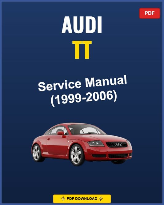 Audi Tt 1999-2006 Service Repair Workshop Manual | 1999 2000 2001 2002 2003 2004 200