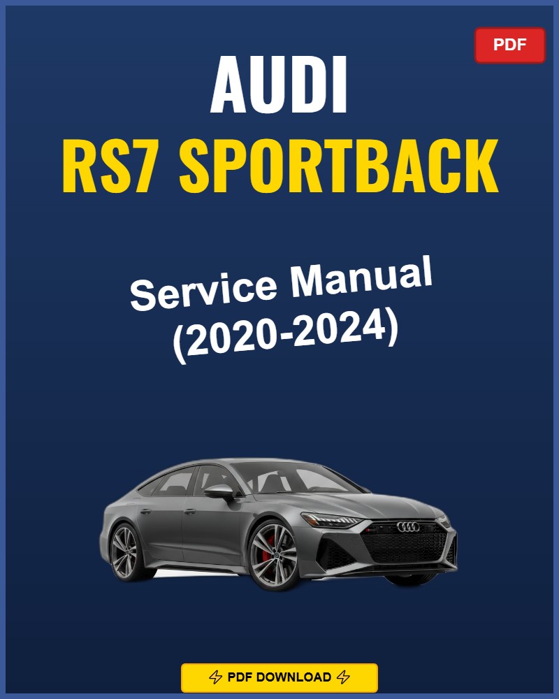 Audi Rs7 Sportback 2020-2024 Service Repair Workshop Manual | 2020 2021 2022 2023