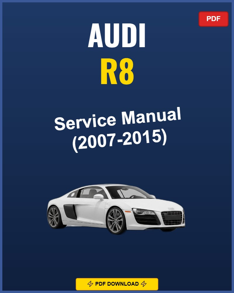 Audi R8 2007-2015 Service Repair Workshop Manual | 2007 2008 2009 2010 2011 2012