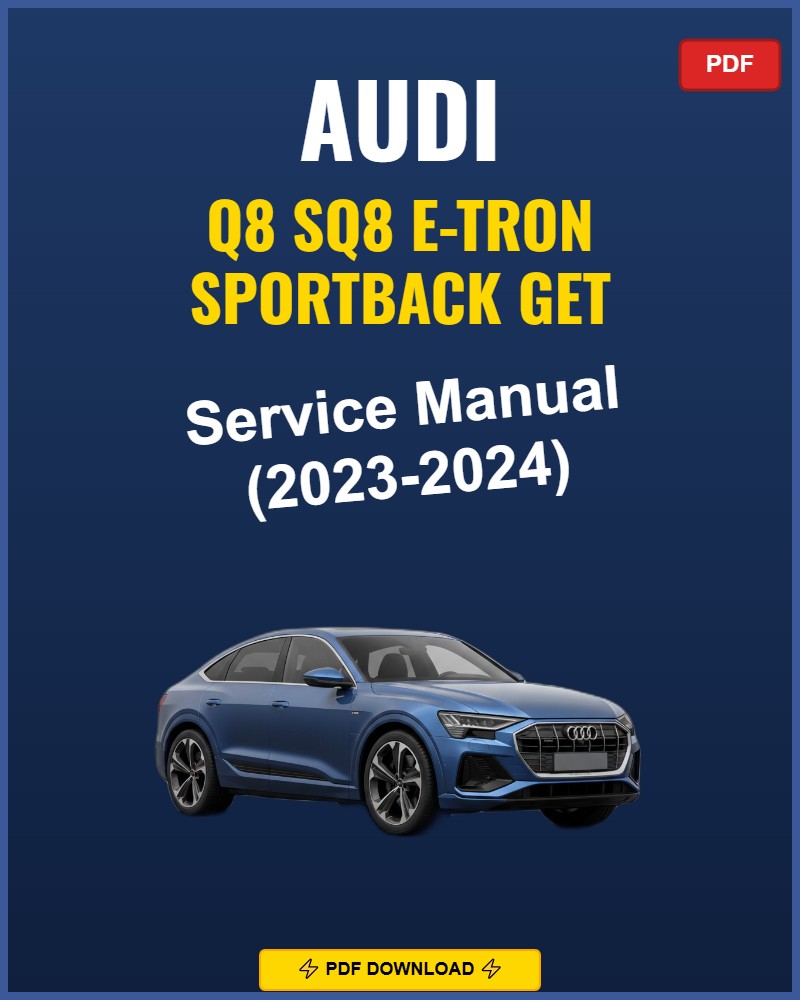 Audi Q8 Sq8 E-Tron Sportback 2023-2024 Service Repair Workshop Manual | 2023 2024