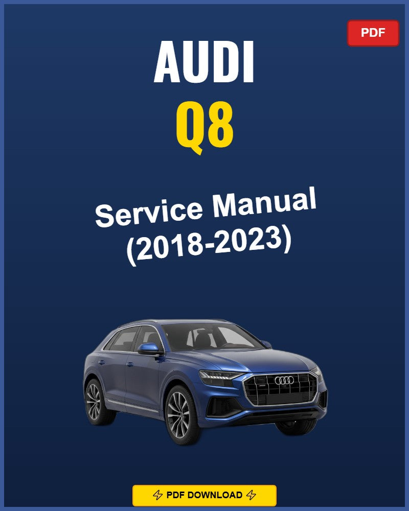 Audi Q8 2018-2023 Service Repair Workshop Manual | 2018 2019 2020 2021 2022 2023
