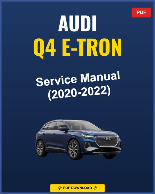 Audi Q4 E-Tron 2020-2022 Service Repair Workshop Manual | 2020 2021 2022