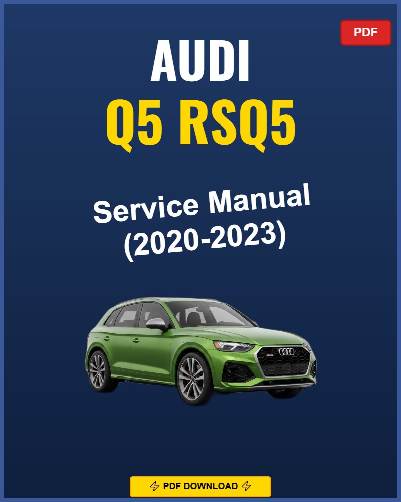 Audi Q5 Rsq5 2020-2023 Service Repair Workshop Manual | 2020 2021 2022 2023