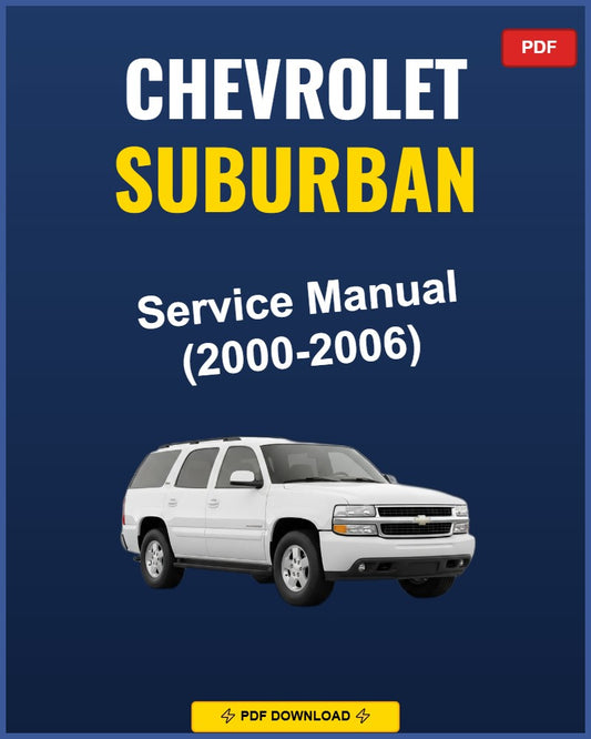 Chevrolet Suburban 2000-2006 Service Repair Workshop Manual | 2000 2001 2002 2003 20