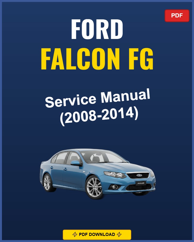 Ford Falcon Fg 2008-2014 Service Repair Workshop Manual | 2008 2009 2010 2011 2012 2