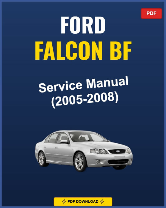 Ford Falcon Bf 2005-2008 Service Repair Workshop Manual | 2005 2006 2007 2008