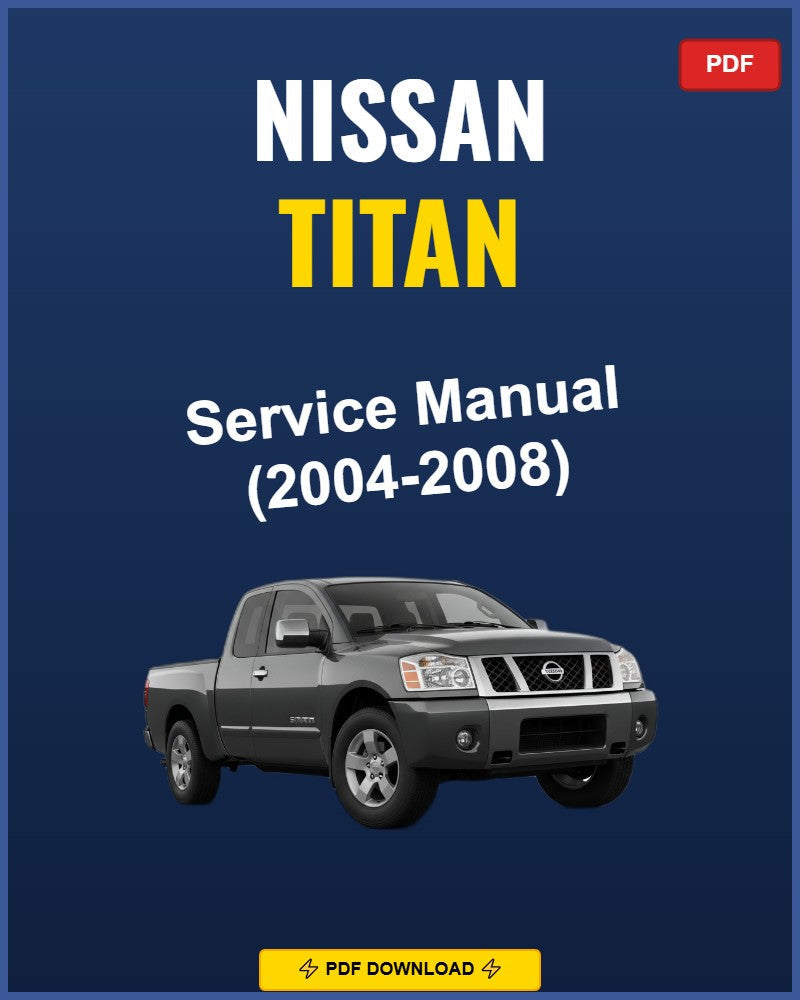 Nissan Titan 2004-2008 Service Repair Workshop Manual | 2004 2005 2006 2007 2008