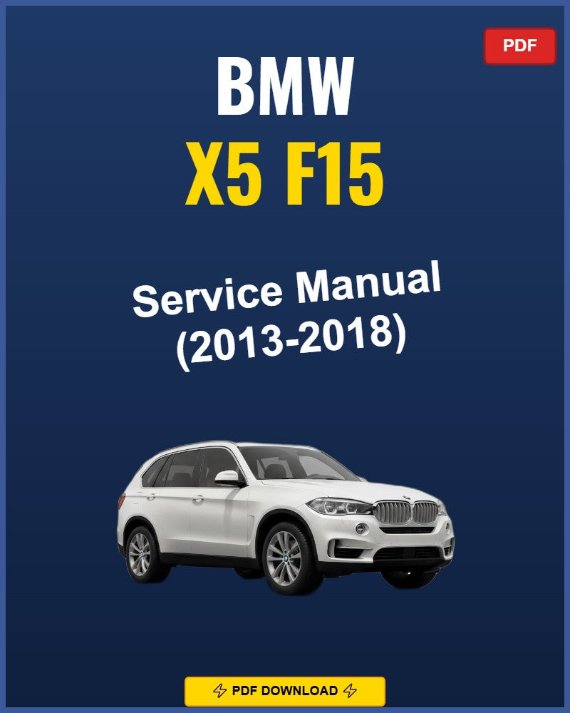 BMW X5 F15 2013-2018 Service Repair Workshop Manual | 2013 2014 2015 2016 2017