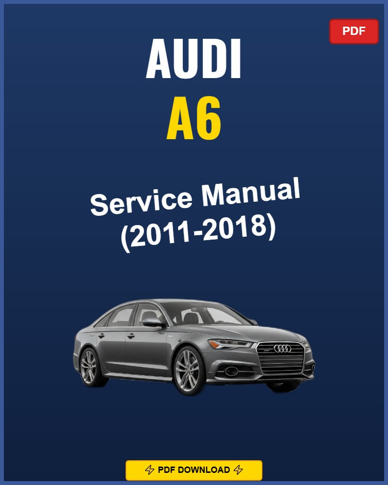 Audi A6 2011-2018 Service Repair Workshop Manual | 2011 2012 2013 2014 2015 2016 201