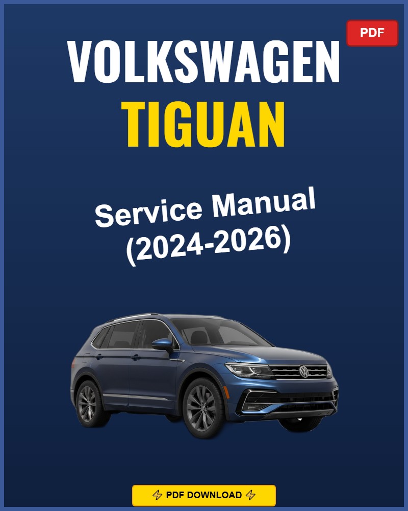 Volkswagen Tiguan 2024-2026 Service Repair Workshop Manual | 2024 2025 2026