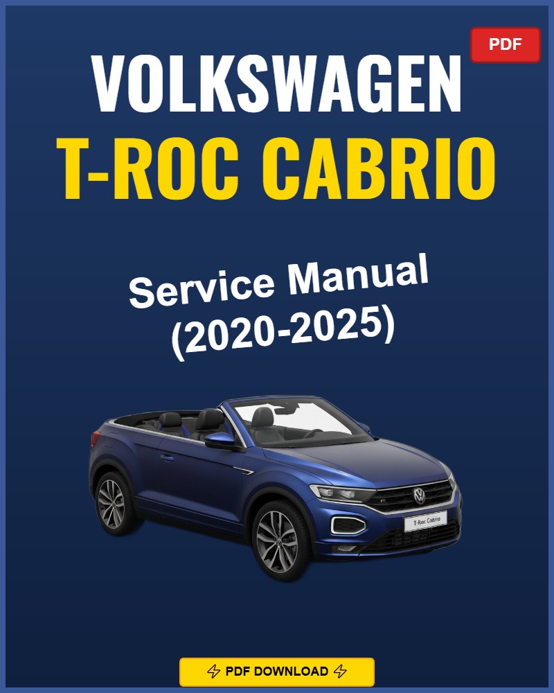 Volkswagen T-Roc Cabrio 2020-2025 Service Repair Workshop Manual | 2020 2021 2022