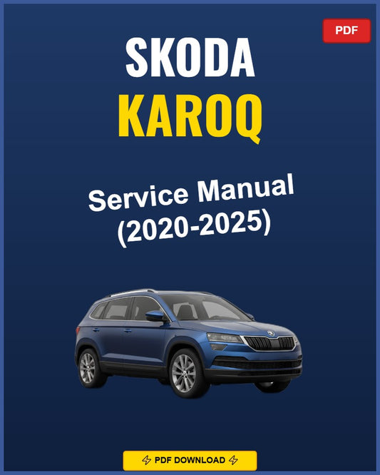 Skoda Karoq 2020-2025 Service Repair Workshop Manual | 2020 2021 2022 2023 2024