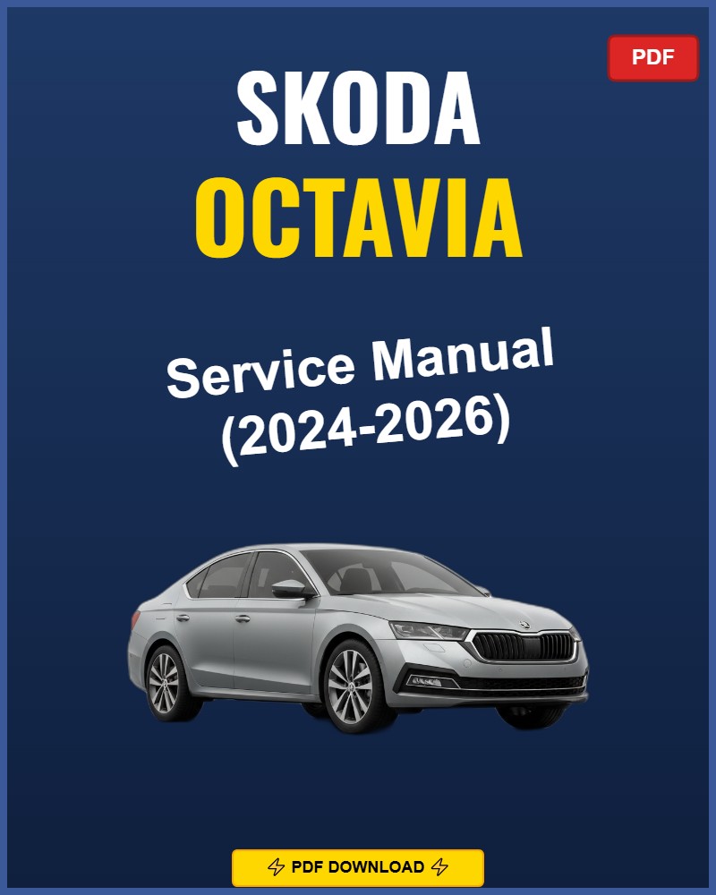Skoda Octavia 2024-2026 Service Repair Workshop Manual | 2024 2025 2026