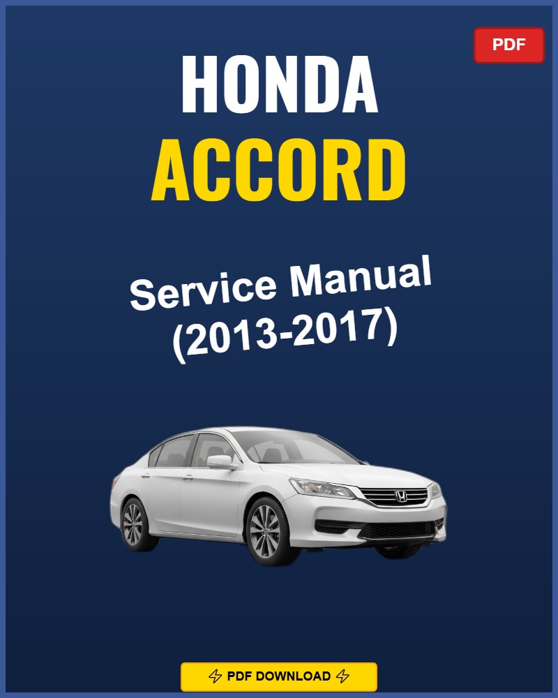 Honda Accord 2013-2017 Service Repair Workshop Manual | 2013 2014 2015 2016 2017
