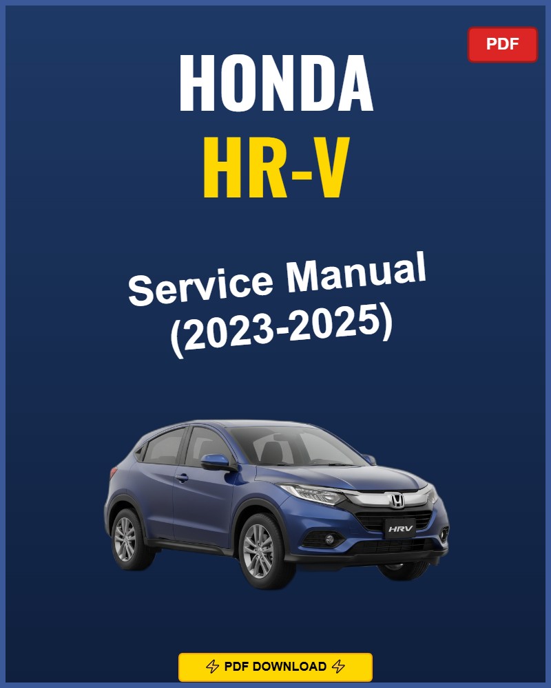 Honda Hr-V 2023-2025 Service Repair Workshop Manual | 2023 2024 2025