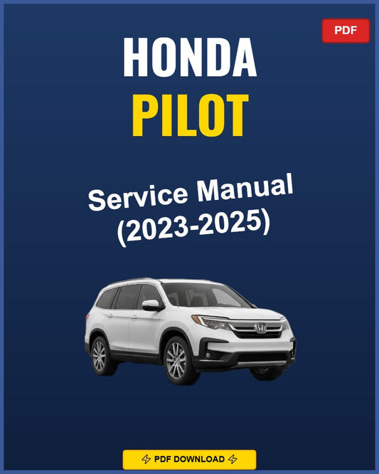 Honda Pilot 2023-2025 Service Repair Workshop Manual | 2023 2024 2025