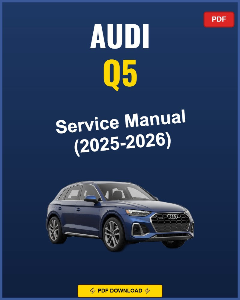 Audi Q5 2025-2026 Service Repair Workshop Manual | 2025 2026