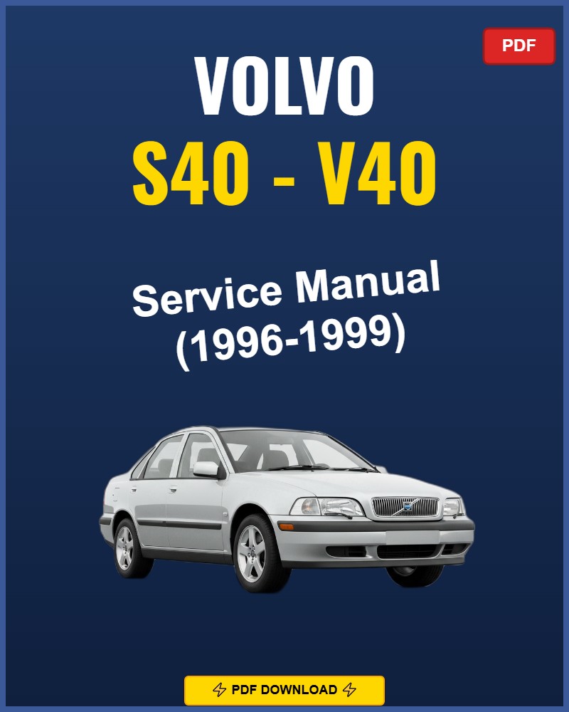 Volvo S40 - V40 1996-1999 Service Repair Workshop Manual | 1996 1997 1998 1999