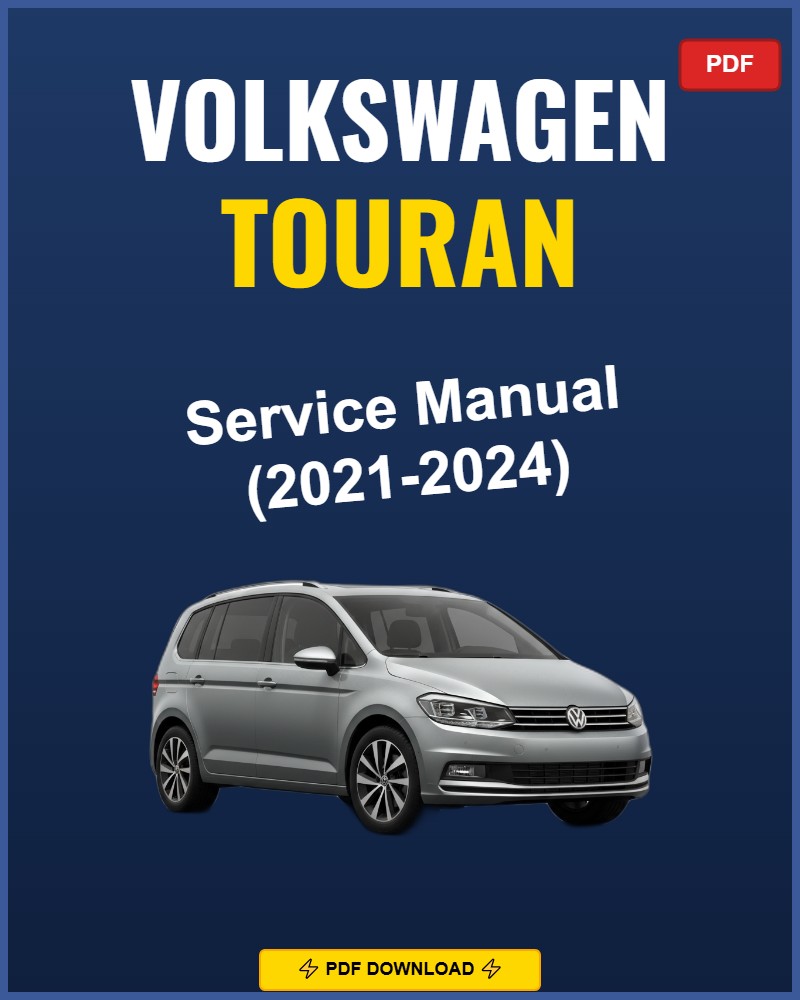 Volkswagen Touran 2021-2024 Service Repair Workshop Manual | 2021 2022 2023 2024