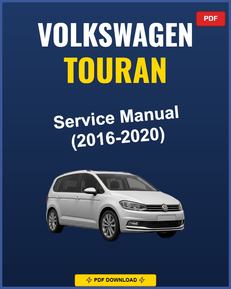 Volkswagen Touran 2016-2020 Service Repair Workshop Manual | 2016 2017 2018 2019 202