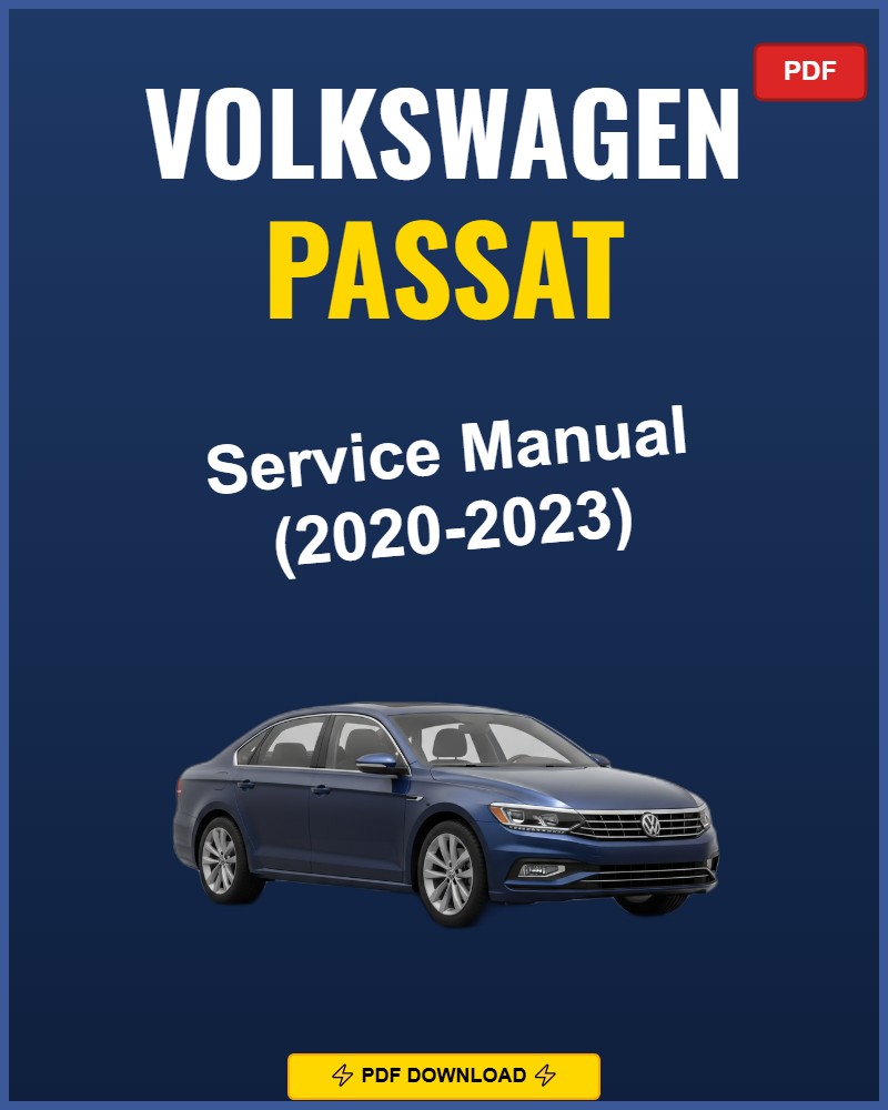 Volkswagen Passat 2020-2023 Service Repair Workshop Manual | 2020 2021 2022 2023