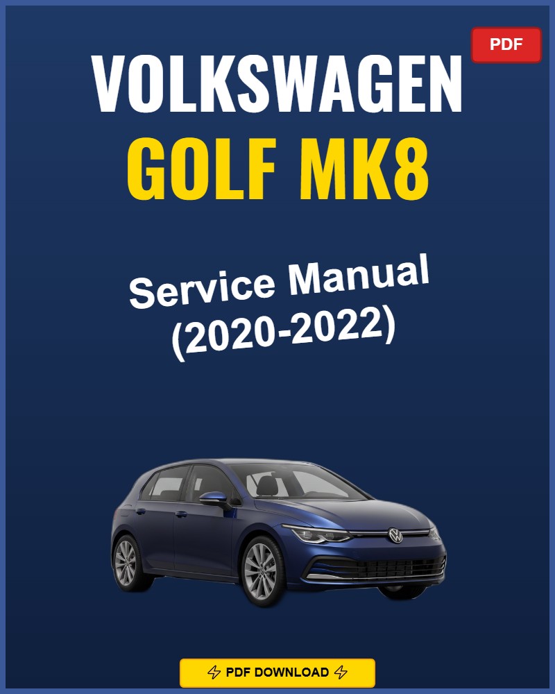 Volkswagen Golf Mk8 2020-2022 Service Repair Workshop Manual | 2020 2021 2022