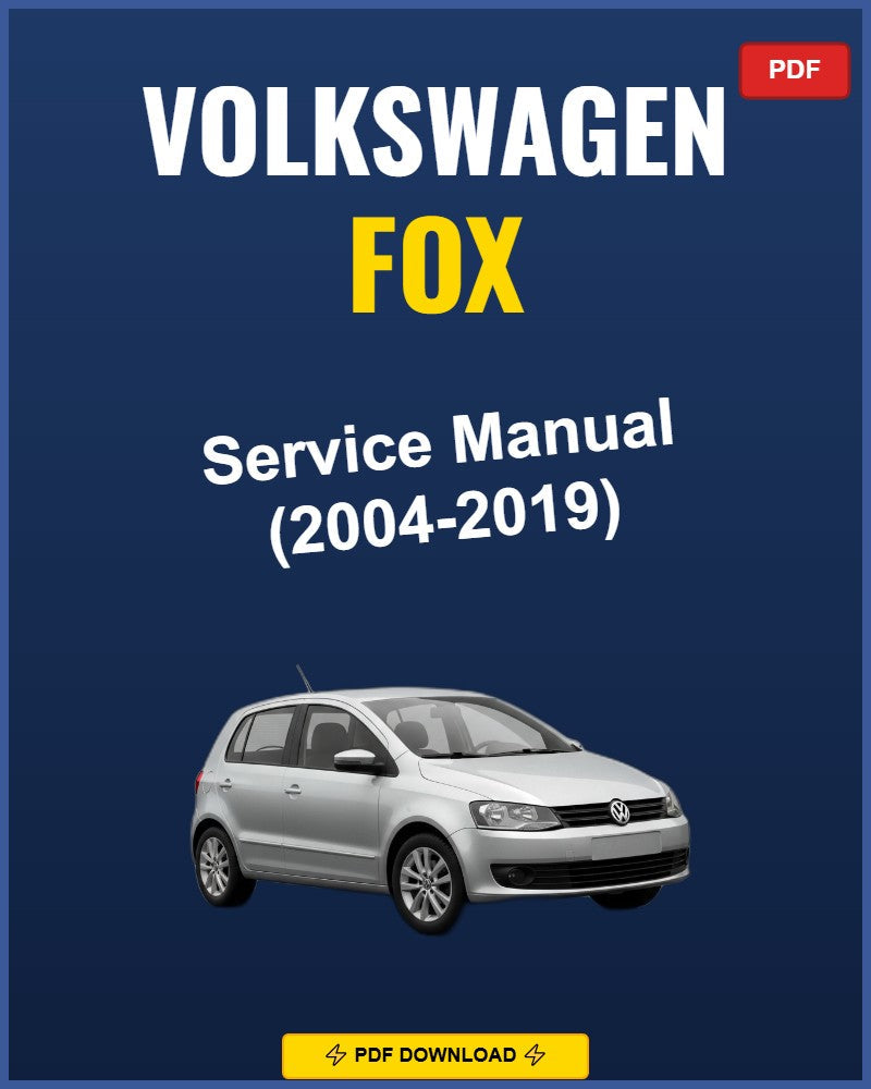 Volkswagen Fox 2004-2019 Service Repair Workshop Manual | 2004 2005 2006 2007 2008 2