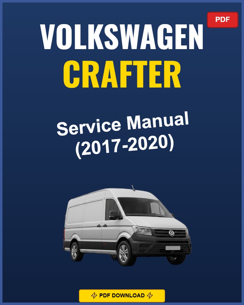 Volkswagen Crafter 2017-2020 Service Repair Workshop Manual | 2017 2018 2019 2020