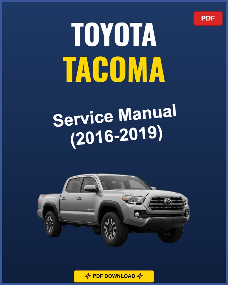 Toyota Tacoma 2016-2019 Service Repair Workshop Manual | 2016 2017 2018 2019