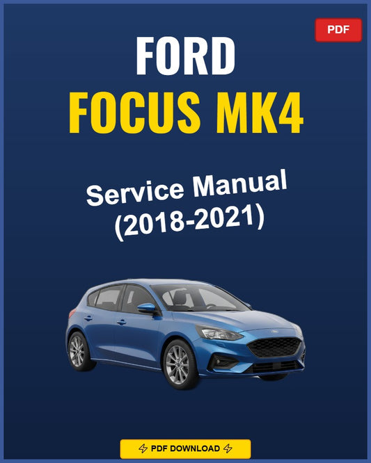 Ford Focus Mk4 2018-2021 Service Repair Workshop Manual | 2018 2019 2020 2021