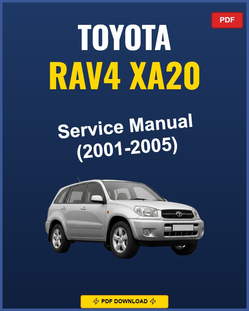 Toyota Rav4 Xa20 2001-2005 Service Repair Workshop Manual | 2001 2002 2003 2004
