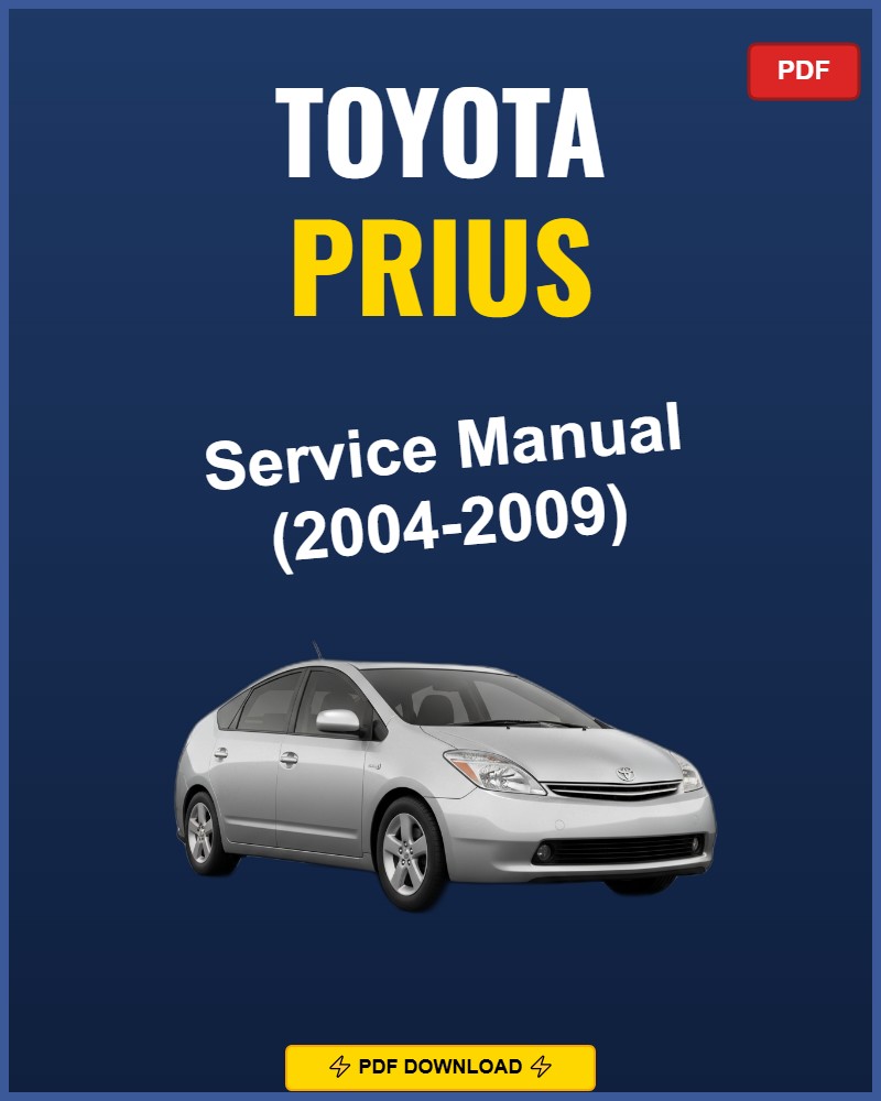 Toyota Prius 2004-2009 Service Repair Workshop Manual | 2004 2005 2006 2007 2008