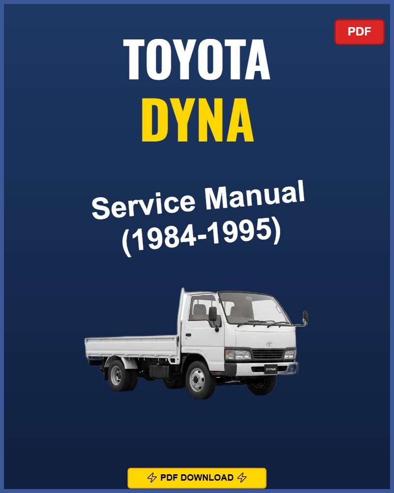 Toyota Dyna 1984-1995 Service Repair Workshop Manual | 1984 1985 1986 1987 1988 1989