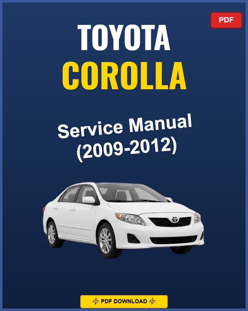 Toyota Corolla 2009-2012 Service Repair Workshop Manual | 2009 2010 2011 2012
