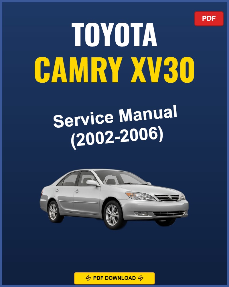 Toyota Camry Xv30 2002-2006 Service Repair Workshop Manual | 2002 2003 2004 2005 200