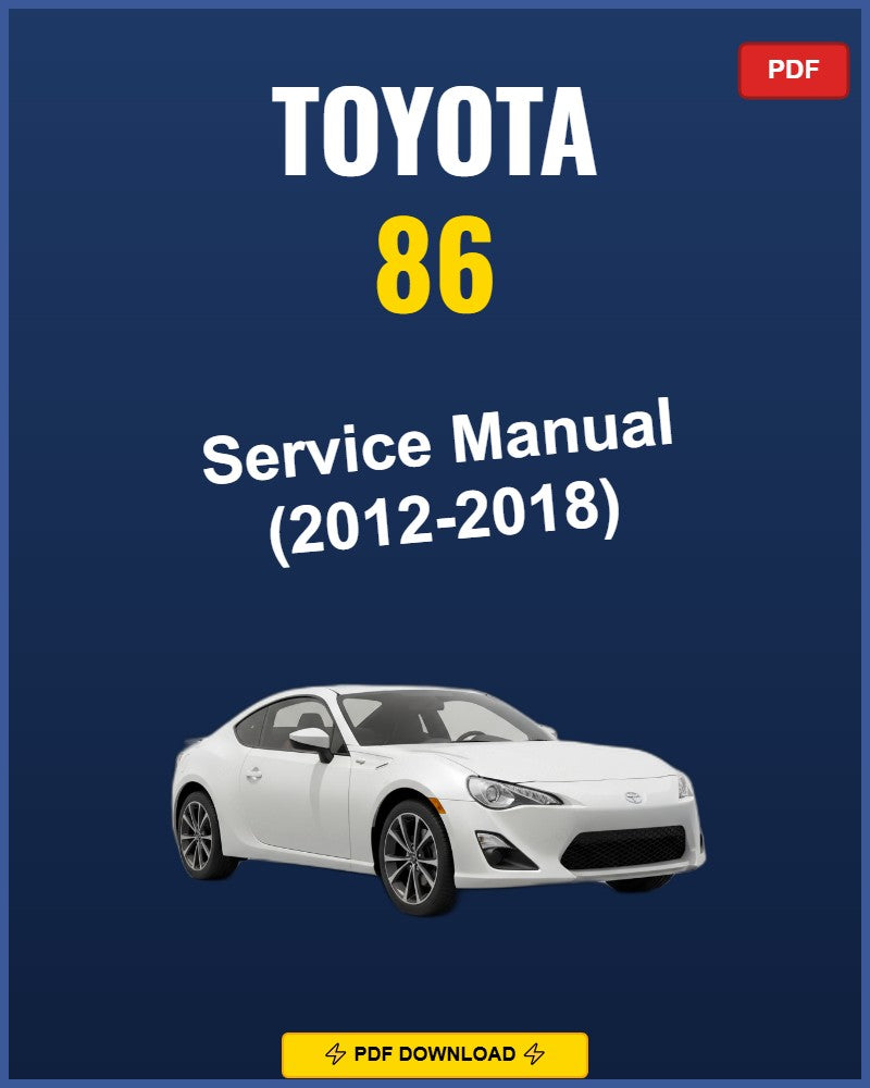 Toyota 86 2012-2018 Service Repair Workshop Manual | 2012 2013 2014 2015 2016 2017