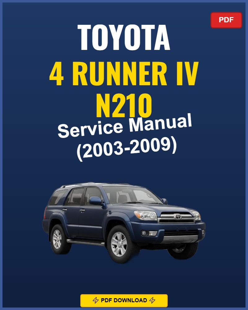 Toyota 4 Runner N210 2003-2009 Service Repair Workshop Manual | 2003 2004 2005 2006