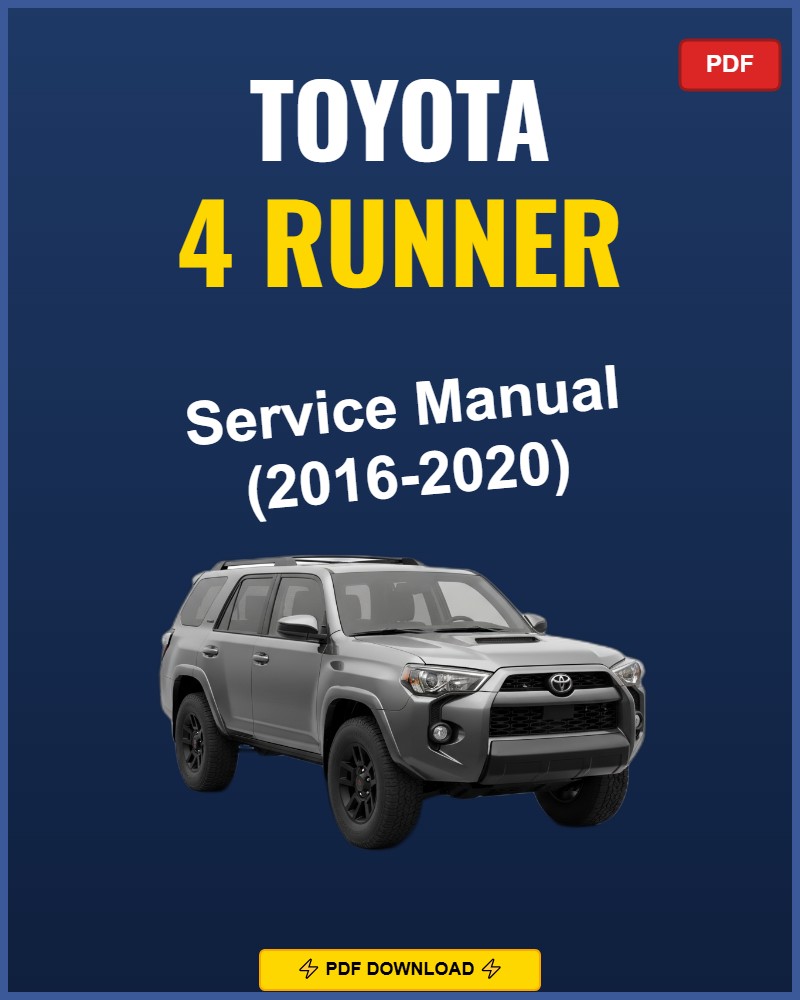 Toyota 4 Runner 2016-2020 Service Repair Workshop Manual | 2016 2017 2018 2019 2020