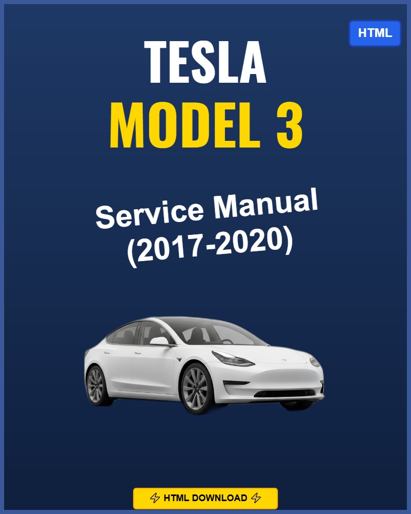 Tesla Model 3 2017-2020 Service Repair Workshop Manual | 2017 2018 2019 2020
