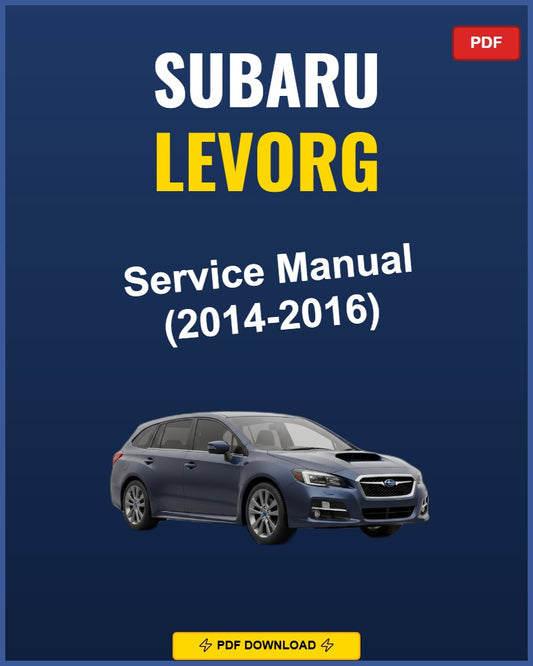 Subaru Levorg 2014-2016 Service Repair Workshop Manual | 2014 2015 2016