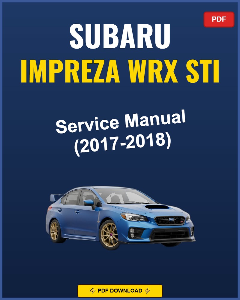 Subaru Impreza Wrx Sti 2017-2018 Service Repair Workshop Manual | 2017 2018