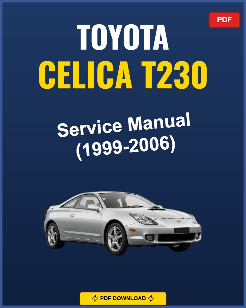 Toyota Celica T230 1999-2006 Service Repair Workshop Manual | 1999 2000 2001 2002