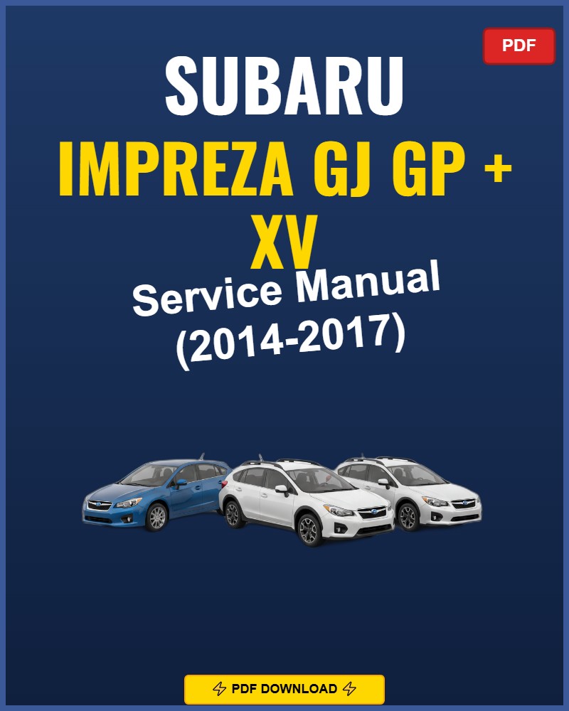 Subaru Impreza Gj Gp Xv 2014 Service Repair Workshop Manual | 2014