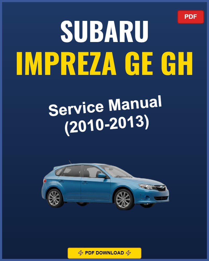 Subaru Impreza Ge Gh 2010 Service Repair Workshop Manual | 2010