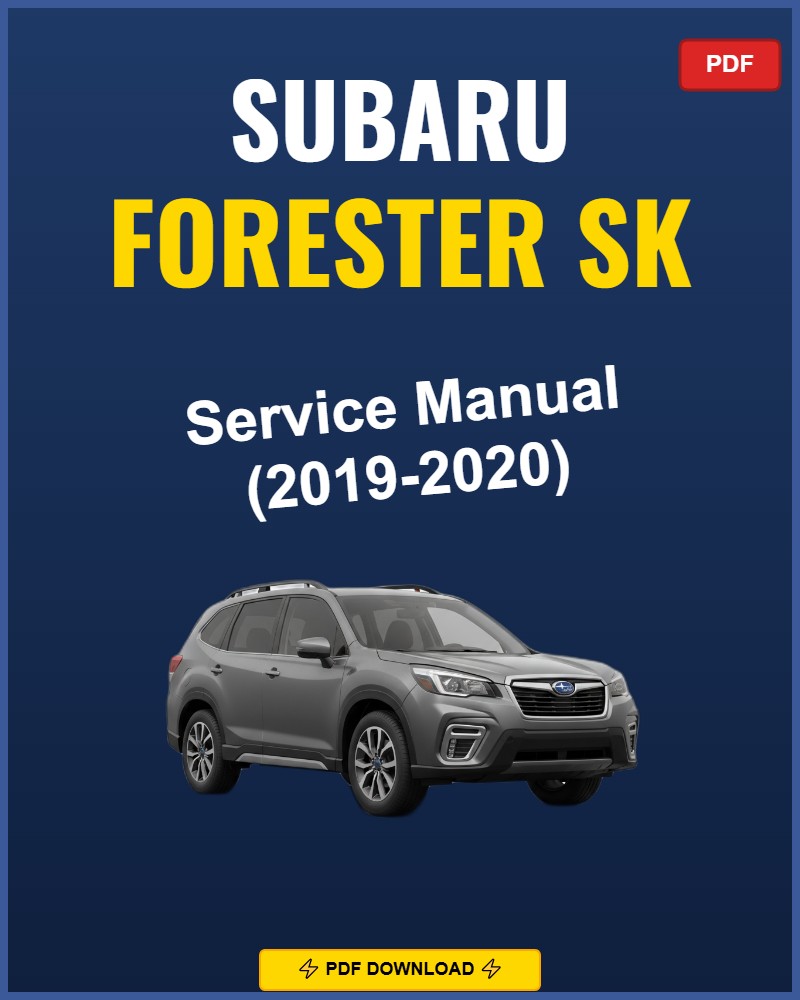 Subaru Forester Sk 2019-2020 Service Repair Workshop Manual | 2019 2020