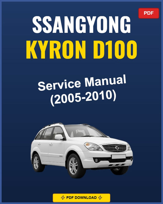Ssangyong Kyron D100 2005-2010 Service Repair Workshop Manual | 2005 2006 2007 2008
