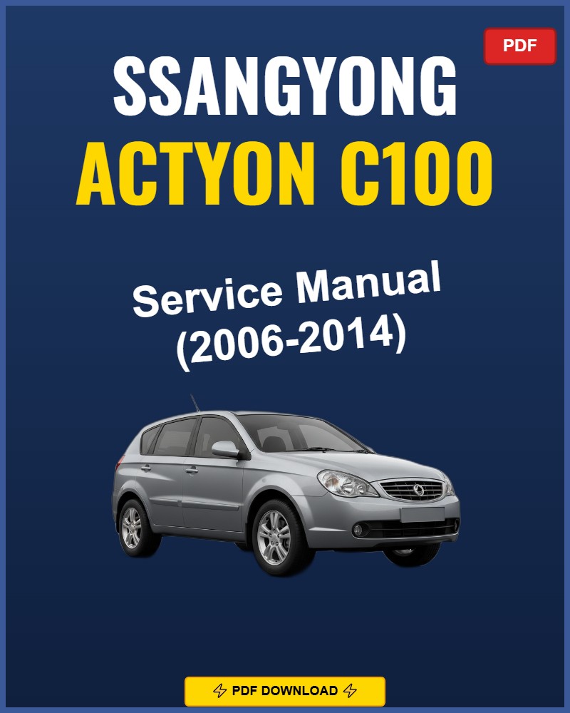 Ssangyong Actyon C100 2006-2014 Service Repair Workshop Manual | 2006 2007 2008