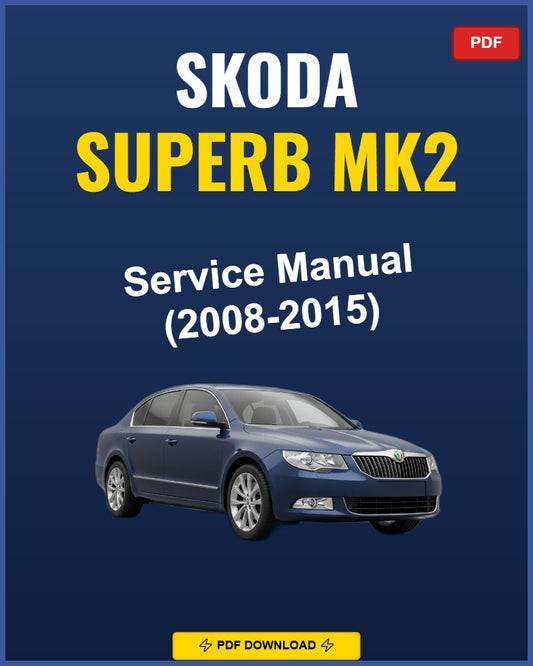 Skoda Superb Mk2 2008-2015 Service Repair Workshop Manual | 2008 2009 2010 2011